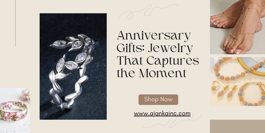 Jewelry That Captures the Moment : Anniversary Gifts by Ajanka Inc.